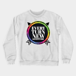 Every Turn New Adventure Crewneck Sweatshirt